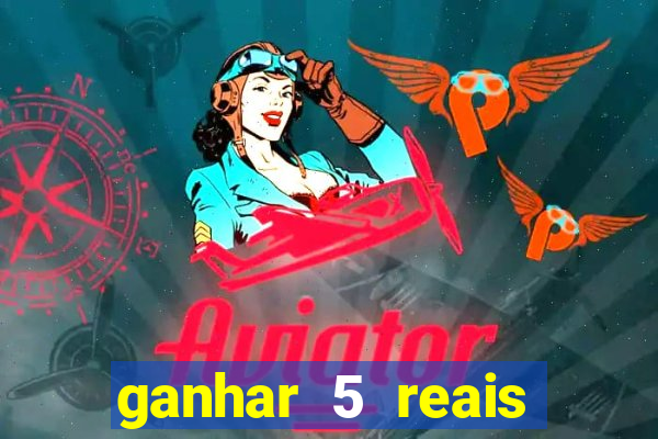 ganhar 5 reais agora pix